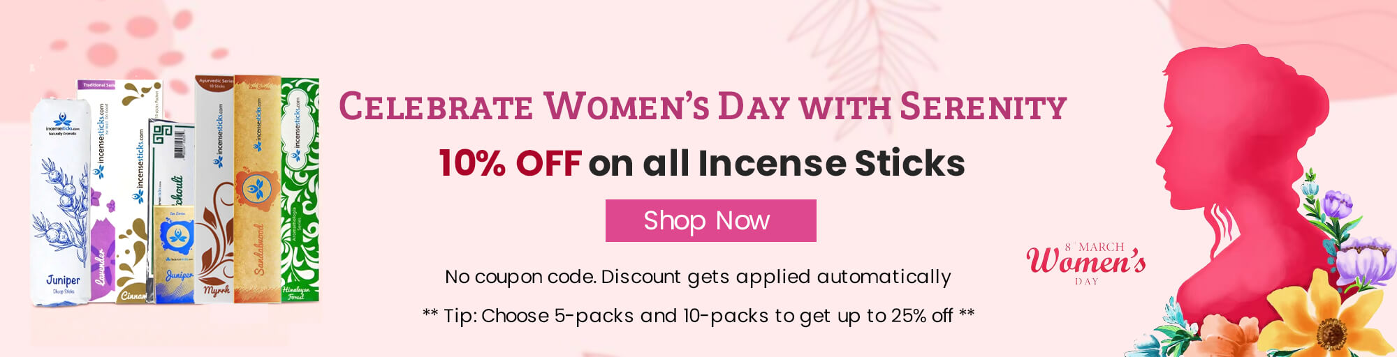 Get 10% off on all Incense Sticks - Women’s Day 2026 Offers